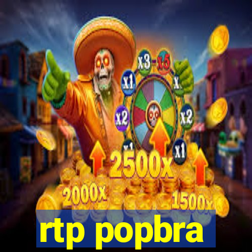 rtp popbra